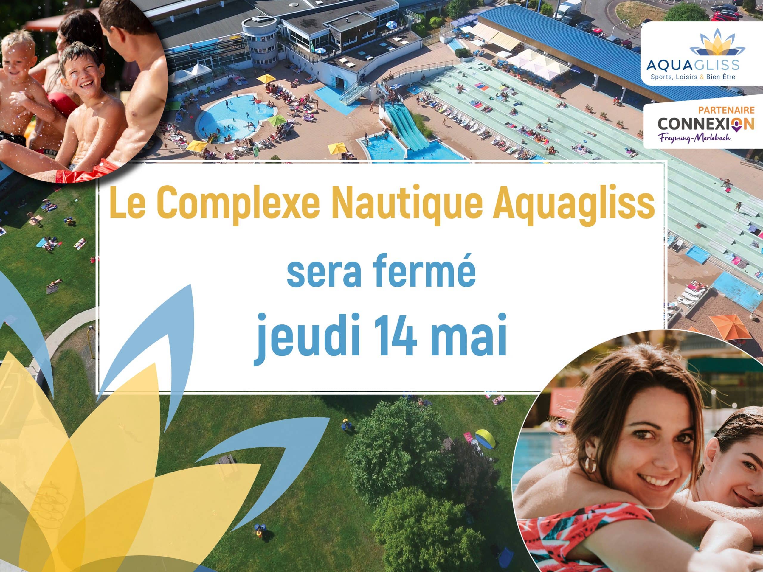 FERMETURE AQUAGLISS LE JEUDI 14 MAI