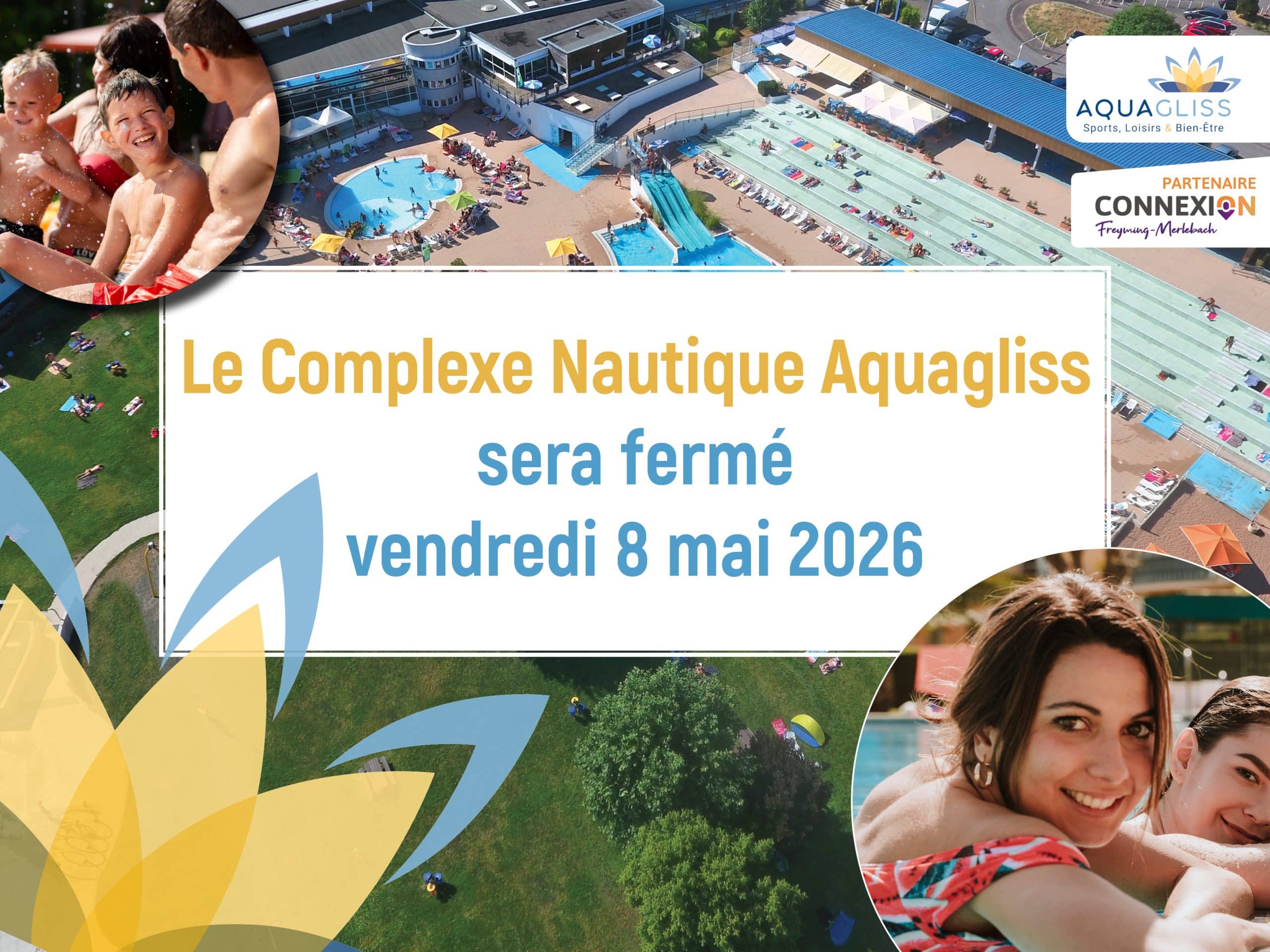 FERMETURE AQUAGLISS LE VENDREDI 8 MAI