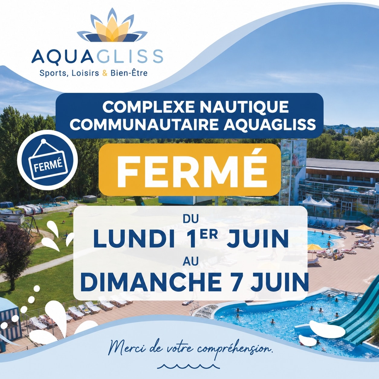 AQUAGLISS – FERMETURE COMPLÈTE DU 1ER AU 7 JUIN 2026 INCLUS